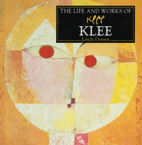 The Life and Works of Klee (The Life and Works Series) by Linda Doeser