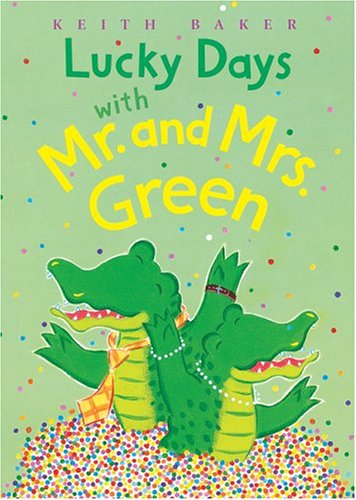 Lucky Days with Mr. and Mrs. Green by Keith Baker