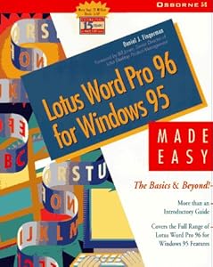 Lotus Word Pro 96 for Windows 3.1 Made Easy: The Basics & Beyond! by Daniel J. Fingerman