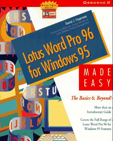 Lotus Word Pro 96 for Windows 3.1 Made Easy: The Basics & Beyond! by Daniel J. Fingerman