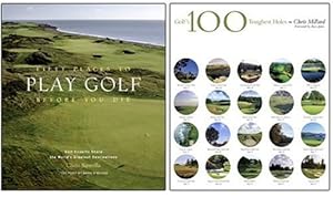 Fifty Places to Play Golf Before You Die/Golf's 100 Toughest Holes Two-Pack: A Special Set for Amazon.com Shoppers by Chris Santella