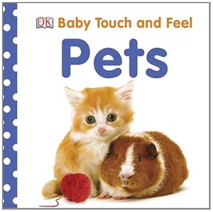 Baby Touch and Feel: Pets
