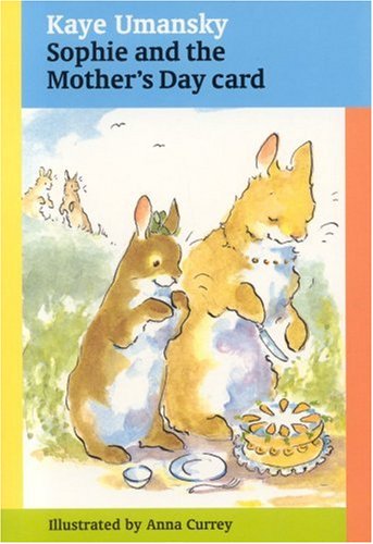 Sophie and the Mother's Day Card by Kaye Umansky