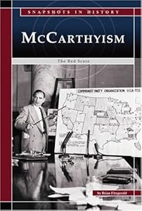 McCarthyism: The Red Scare (Snapshots in History)