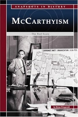 McCarthyism: The Red Scare (Snapshots in History)