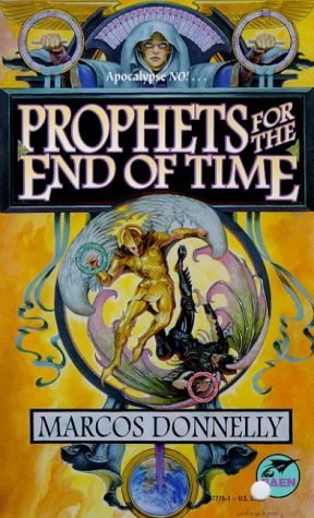 Prophets for the End of Time by Marcos Donnelly