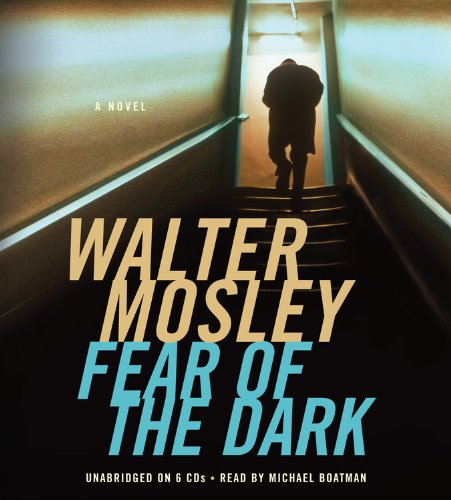 Fear of the Dark: A Novel (Fearless Jones Novels) by Walter Mosley