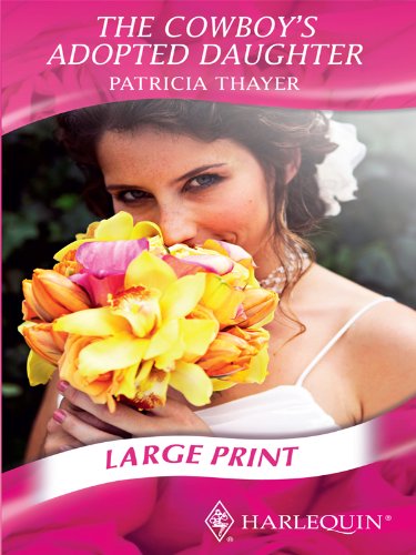 The Cowboy's Adopted Daughter by Patricia Thayer