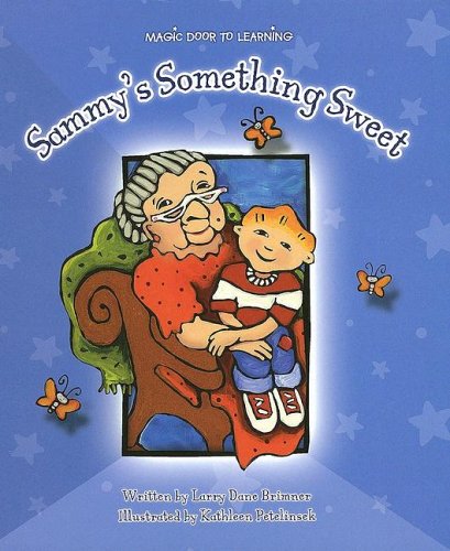 Sammy's Something Sweet (Magic Door to Learning) by Larry Dane Brimner