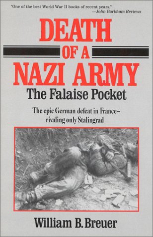 Death of a Nazi Army by William B. Breuer