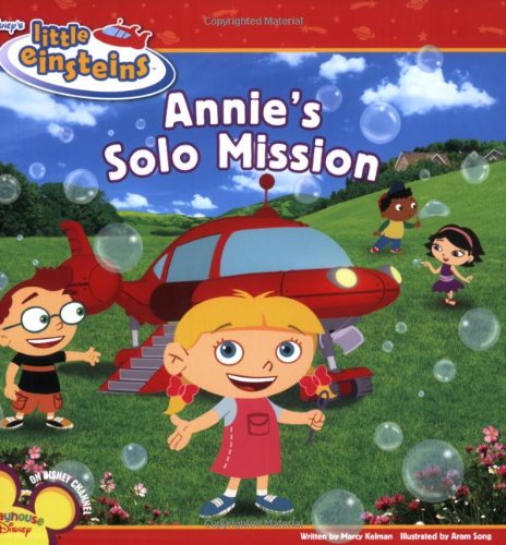 Disney's Little Einsteins: Annie's Solo Mission (Disney's Little Einsteins (8x8)) by Marcy Kelman