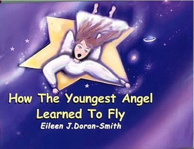 How the Youngest Angel Learned to Fly