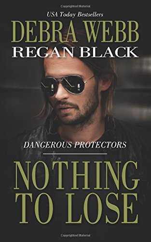 Nothing to Lose by Debra Webb