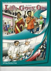 Life Goes On: Day-to-Day Stories and Language Activies: Low Beginning