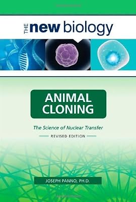 Animal Cloning: The Science of Nuclear Transfer (New Biology)