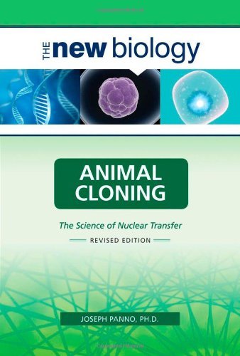 Animal Cloning: The Science of Nuclear Transfer (New Biology) by Joseph Panno