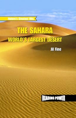 The Sahara: World's Largest Desert (Nature's Greatest Hits)