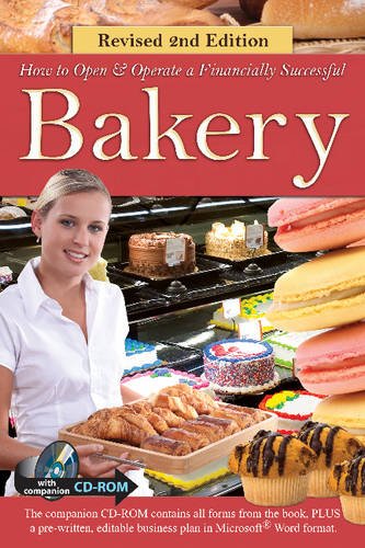 How Open a Financially Successful Bakery: with Companion CD-ROM REVISED 2ND EDITION by Atlantic Publishing Group Inc