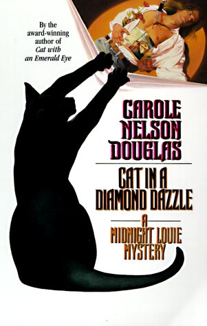 Cat in a Diamond Dazzle: A Midnight Louie Mystery (Midnight Louie Mysteries) by Carole Nelson Douglas