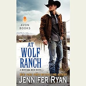 At Wolf Ranch: A Montana Men Novel