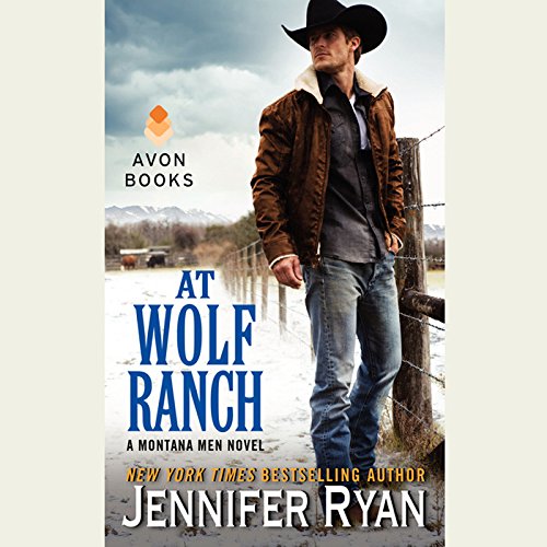 At Wolf Ranch: A Montana Men Novel by Jennifer Ryan