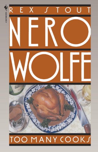 Too Many Cooks (A Nero Wolfe Mystery Book 5) by Rex Stout