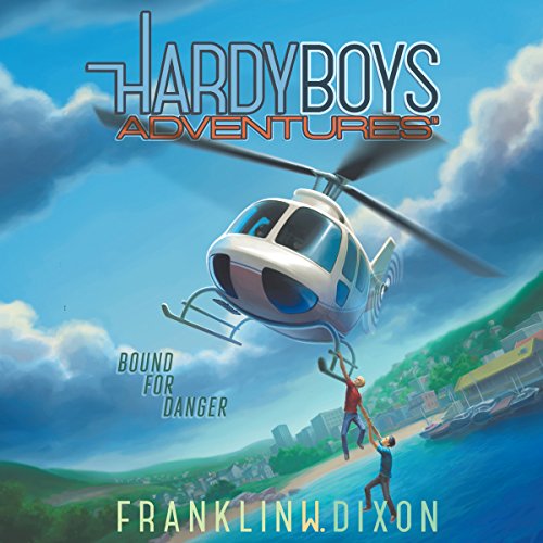 Bound for Danger: Hardy Boys Adventures, Book 13 by Franklin W. Dixon