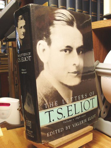 Letters of T.S. Eliot, Vol. 1: 1898-1922 by T. S. Eliot