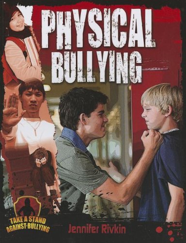 Physical Bullying by Jennifer Rivkin