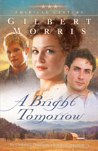 A Bright Tomorrow by Gilbert Morris