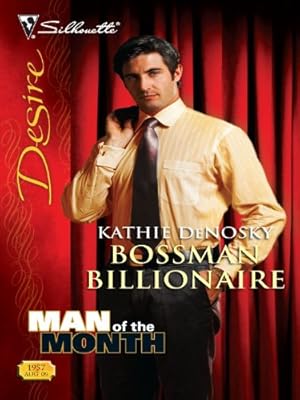 Bossman Billionaire: A Billionaire Romance (Man of the Month Book 3)
