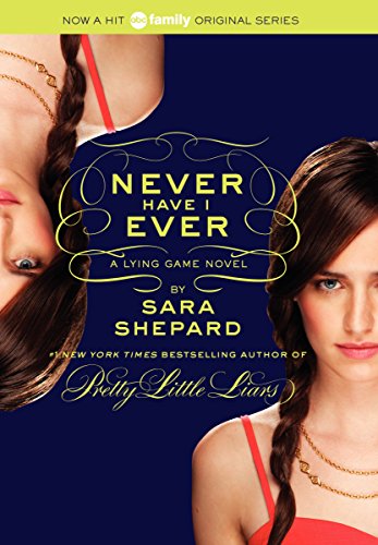 The Lying Game #2: Never Have I Ever by Sara Shepard