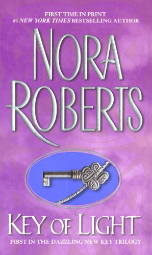 Key Of Light: The Key Trilogy #1 by Nora Roberts