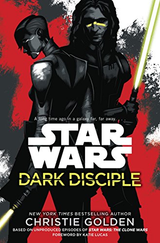 Dark Disciple: Star Wars by Christie Golden