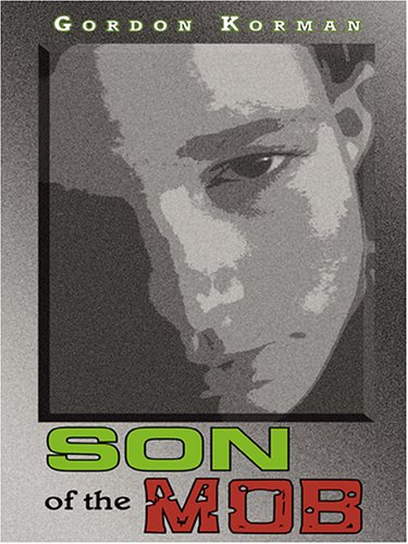The Literacy Bridge - Large Print - Son of the Mob by Gordon Korman