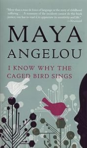 I Know Why the Caged Bird Sings by Maya Angelou