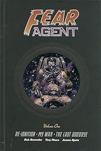 Fear Agent Library Edition Volume 1