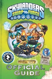 Skylanders SWAP Force: Master Eon's Official Guide