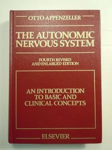 The Autonomic Nervous System: An Introduction to Basic and Clinical Concepts by Otto Appenzeller
