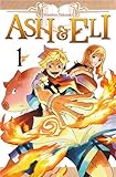 Ash & Eli, tome 1 par Mamiya Takizaki Ash & Eli, tome 1 par Mamiya Takizaki