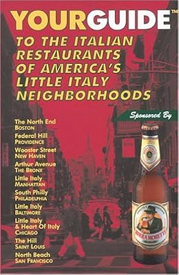 Your Guide to the Italian Restaurants of America's Little Italy Neighborhoods