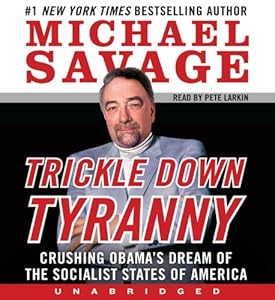 Trickle Down Tyranny Unabridged CD