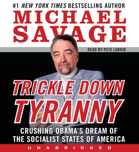 Trickle Down Tyranny Unabridged CD by Michael Savage
