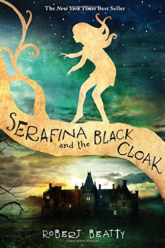 Serafina and the black cloak by Robert Beatty