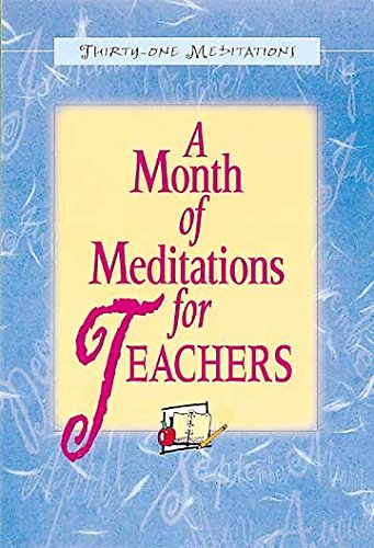 A Month of Meditations for Teachers by Various
