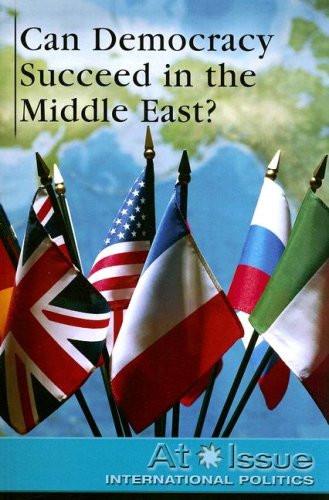 Can Democracy Succeed in the Middle East? (At Issue Series) by Jann Burns