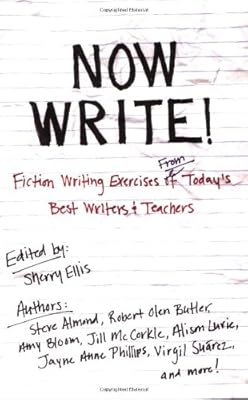 Now Write!: Fiction Writing Exercises from Today's Best Writers and Teachers