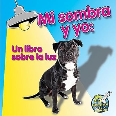 Mi sombra y yo: Un libro sobre la luz