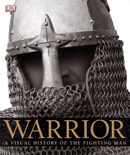 Warrior: A Visual History of the Fighting Man by R. G. Grant