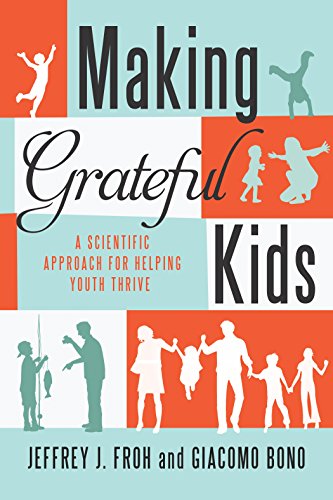 Making Grateful Kids: The Science of Building Character by Giacomo Bono